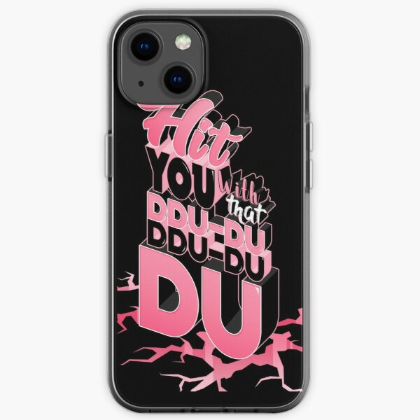 HIT YOU WITH THAT DDU-DU DDU-DU DU iPhone Soft Case RB0401 product Offical blackpink Merch