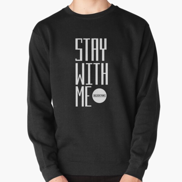 blackpink - stay with me Pullover Sweatshirt RB0401 product Offical blackpink Merch