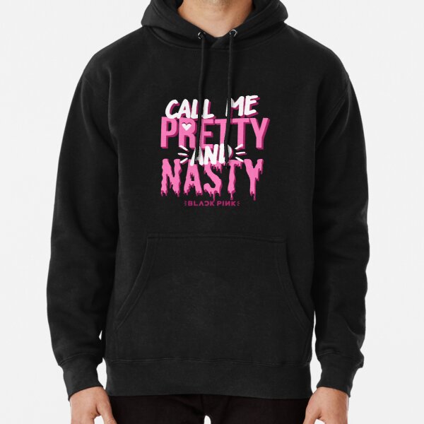 BLACKPINK Call Me Pretty And Nasty Pullover Hoodie RB0401 product Offical blackpink Merch